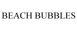BEACH BUBBLES trademark