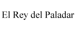 EL REY DEL PALADAR trademark