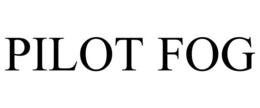 PILOT FOG trademark