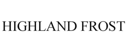 HIGHLAND FROST trademark