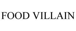 FOOD VILLAIN trademark