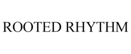 ROOTED RHYTHM trademark