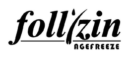FOLLIZIN AGEFREEZE trademark