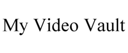 MY VIDEO VAULT trademark