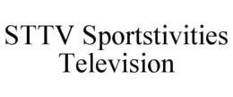 STTV SPORTSTIVITIES TELEVISION trademark