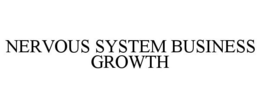 NERVOUS SYSTEM BUSINESS GROWTH trademark
