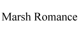 MARSH ROMANCE trademark