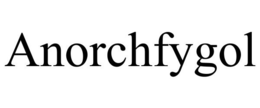 ANORCHFYGOL trademark