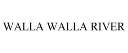 WALLA WALLA RIVER trademark