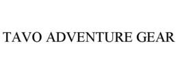 TAVO ADVENTURE GEAR trademark