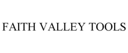 FAITH VALLEY TOOLS trademark