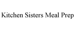 KITCHEN SISTERS MEAL PREP trademark