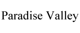 PARADISE VALLEY trademark
