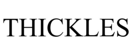 THICKLES trademark