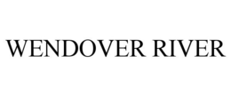 WENDOVER RIVER trademark
