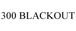 300 BLACKOUT trademark