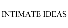 INTIMATE IDEAS trademark