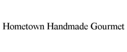 HOMETOWN HANDMADE GOURMET trademark