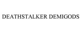 DEATHSTALKER DEMIGODS trademark