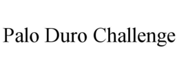 PALO DURO CHALLENGE trademark