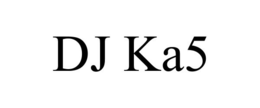 DJ KA5 trademark
