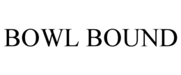 BOWL BOUND trademark