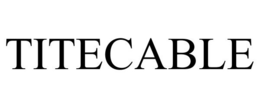 TITECABLE trademark