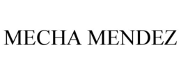 MECHA MENDEZ trademark