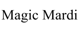 MAGIC MARDI trademark