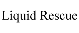 LIQUID RESCUE trademark