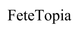FETETOPIA trademark