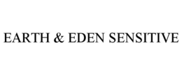 EARTH & EDEN SENSITIVE trademark