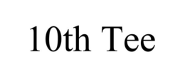 10TH TEE trademark