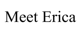 MEET ERICA trademark