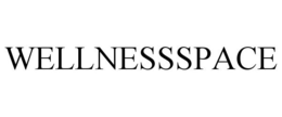 WELLNESSSPACE trademark