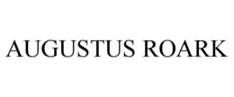 AUGUSTUS ROARK trademark