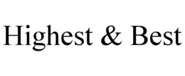 HIGHEST & BEST trademark