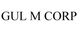 GUL M CORP trademark