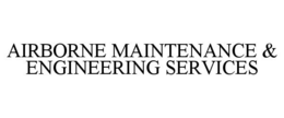 AIRBORNE MAINTENANCE & ENGINEERING SERVICES trademark