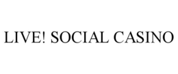 LIVE! SOCIAL CASINO trademark