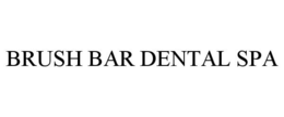 BRUSH BAR DENTAL SPA trademark
