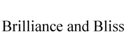 BRILLIANCE AND BLISS trademark