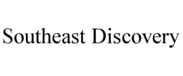SOUTHEAST DISCOVERY trademark