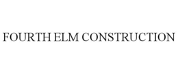 FOURTH ELM CONSTRUCTION trademark