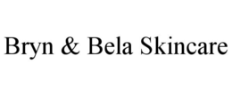 BRYN & BELA SKINCARE trademark