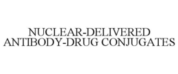NUCLEAR-DELIVERED ANTIBODY-DRUG CONJUGATES trademark
