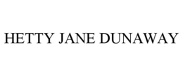 HETTY JANE DUNAWAY trademark