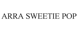 ARRA SWEETIE POP trademark