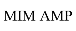 MIM AMP trademark