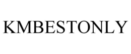 KMBESTONLY trademark
